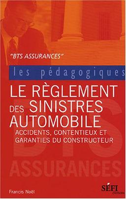 Le Règlement des sinistres Automobile : BTS assurance (Les Pédagogiques)