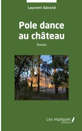 Pole dance au château