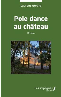 Pole dance au château