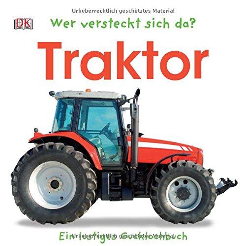 Wer versteckt sich da? Traktor: Ein lustiges Gucklochbuch