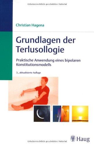 Grundlagen der Terlusollogie: Praktische Anwendung eines bipolaren Konstitutionsmodells