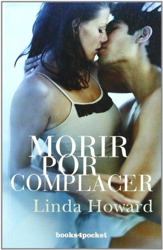 Morir Por Complacer = Dying to Please (Books4pocket romántica, Band 148)