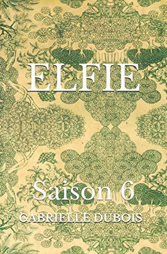 ELFIE: Saison 6