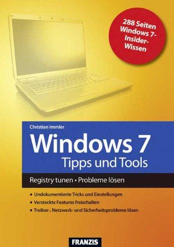 Windows 7 Tipps & Tools: Registry tunen. Probleme lösen