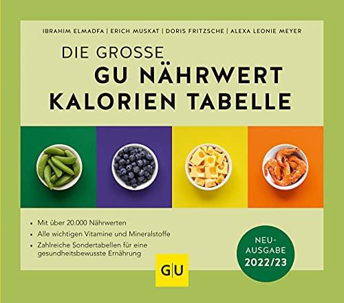 Die große GU Nährwert-Kalorien-Tabelle 2022/23 (GU Tabellenwerk Gesundheit)