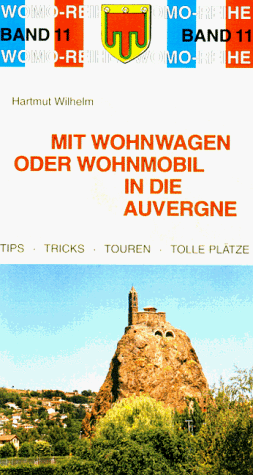 Mit Wohnwagen oder Wohnmobil in die Auvergne