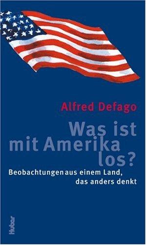 Was ist mit Amerika los? Beobachtungen aus einem Land, das anders denkt