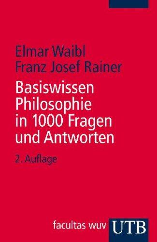 Basiswissen Philosophie in 1000 Fragen und Antworten