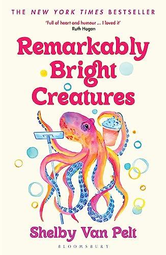 Remarkably Bright Creatures: The charming, witty, and compulsively readable BBC Radio Two Book Club pick