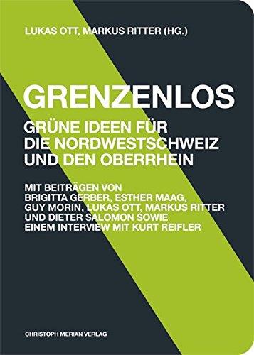 Grenzenlos: Grüne Ideen für die Nordwestschweiz und den Oberrhein