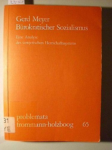 Bürokratischer Sozialismus. Eine Analyse des sowjetischen Herrschaftssystems