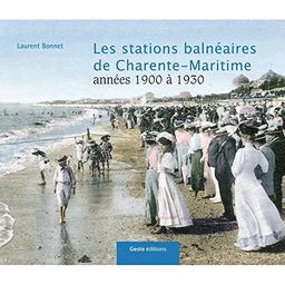 Les stations balnéaires de Charente-Maritime : années 1900 à 1930