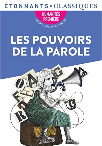 Les pouvoirs de la parole : humanités, première