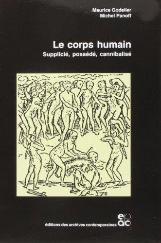 Le corps humain : supplicié, possédé, cannibalisé