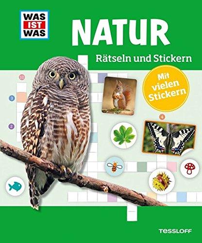 Rätseln und Stickern: Natur (WAS IST WAS - Rätselhefte)