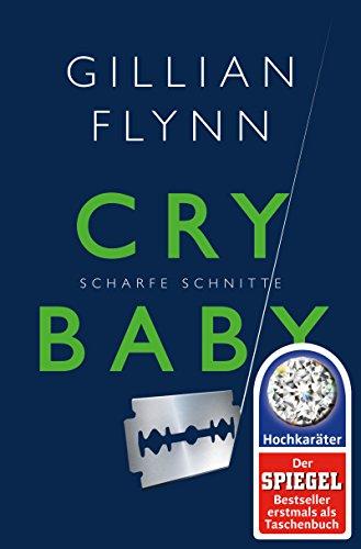 Cry Baby - Scharfe Schnitte: Roman