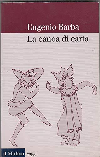 La canoa di carta. Trattato di antropologia teatrale