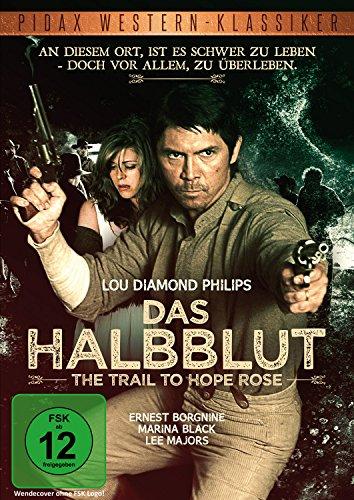 Das Halbblut - The Trail to Hope Rose  (Pidax Western-Klassiker)