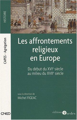 Les affrontements religieux en Europe : du début du XVIe siècle au milieu du XVIIe siècle : Capes, Agrégation