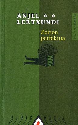 Zorion perfektua (Narrazioa, Band 38)