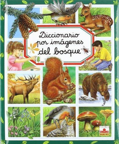 Diccionario por imagenes del Bosque/ Picture Dictionary of the Forest (Diccionario Por Imagenes/ Picture Dictionary)