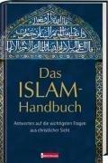 Das Islam-Handbuch: Antworten auf die wichtigsten Fragen aus christlicher Sicht