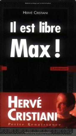 Il est libre Max !