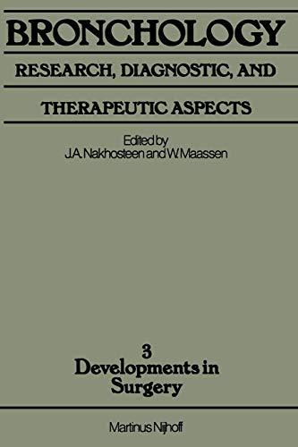 Bronchology: Research, Diagnostic, and Therapeutic Aspects: Proceedings of the Second World Congress for Bronchology, held at Düsseldorf, FRG, 2–4 June 1980 (Developments in Surgery, 3, Band 3)