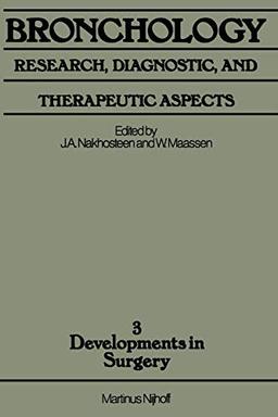 Bronchology: Research, Diagnostic, and Therapeutic Aspects: Proceedings of the Second World Congress for Bronchology, held at Düsseldorf, FRG, 2–4 June 1980 (Developments in Surgery, 3, Band 3)