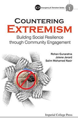 Countering Extremism: Building Social Resilience Through Community Engagement (Imperials College Press Insurgency and Terrorism, Band 1)