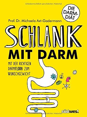 Schlank mit Darm: Mit der richtigen Darmflora zum Wunschgewicht