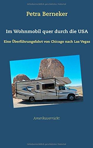 Im Wohnmobil quer durch die USA: Eine Überführungsfahrt von Chicago nach Las Vegas