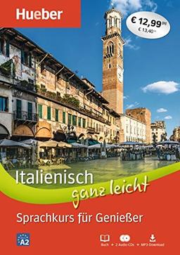 Italienisch ganz leicht Sprachkurs für Genießer: Paket: Buch + 2 Audio-CDs + MP3-Download