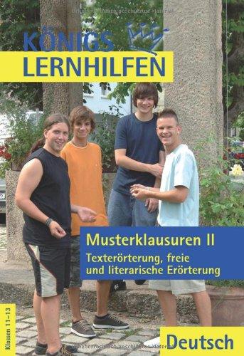 Königs Lernhilfen - Musterklausuren 2: Texterörterung, freie und literarische Erörterung