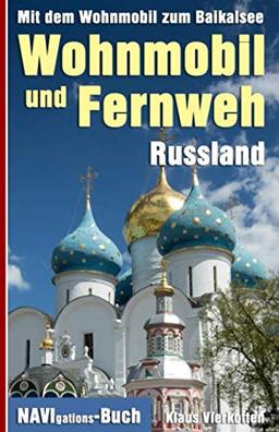 Wohnmobil und Fernweh Russland: Mit dem Wohnmobil zum Baikalsee