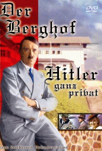 Der Berghof - Hitler ganz privat - Teil 1