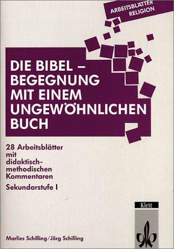 Die Bibel, Begegnungen mit einem ungewöhnlichen Buch