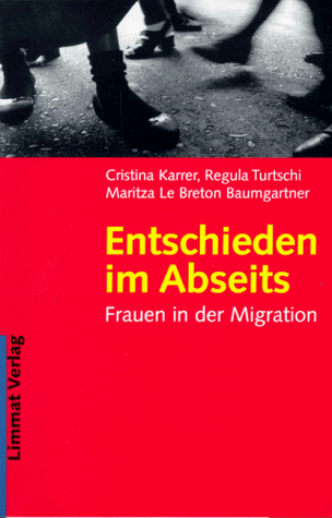 Entschieden im Abseits: Frauen in der Migration. Ein FIZ-Buch