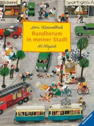 Rundherum in meiner Stadt: Mein Wimmelbuch