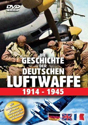 Die Geschichte der deutschen Luftwaffe 1914-1945