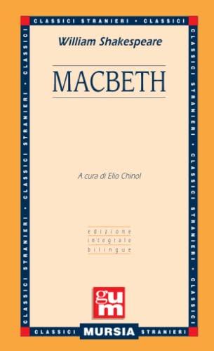 Macbeth: Edizione integrale bilingue (GUM - Grande Universale Mursia)