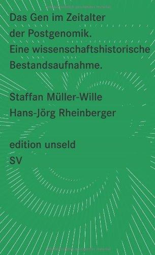 Das Gen im Zeitalter der Postgenomik: Eine wissenschaftshistorische Bestandsaufnahme (edition unseld)