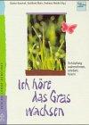 Ich höre das Gras wachsen