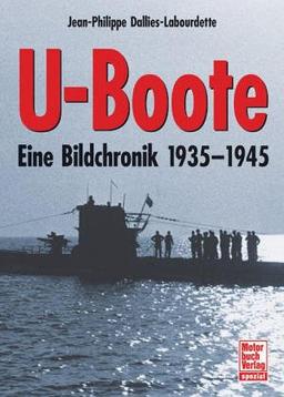 U-Boote: Eine Bildchronik 1935-1945