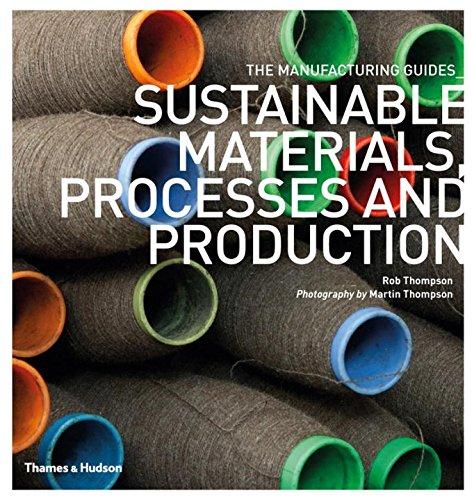 Sustainable Materials, Processes and Production (Manufacturing Guides)