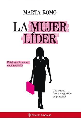 La mujer líder (Planeta Empresa, Band 1)