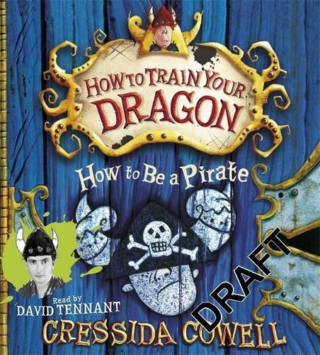 How To Be A Pirate: Book 2 (How To Train Your Dragon, Band 2)