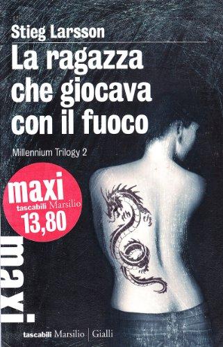 La ragazza che giocava con il fuoco. Millennium trilogy 2