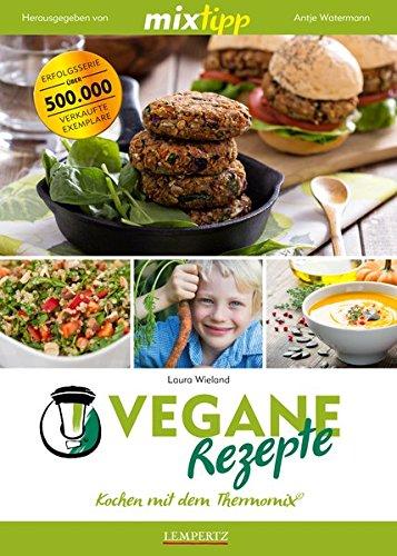 mixtipp: Vegane Rezepte: Kochen mit dem Thermomix®