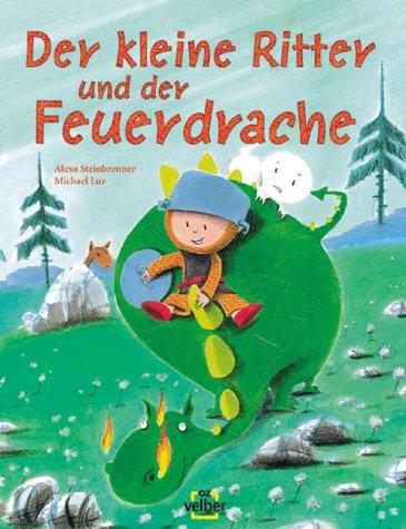 Der kleine Ritter und der Feuerdrache